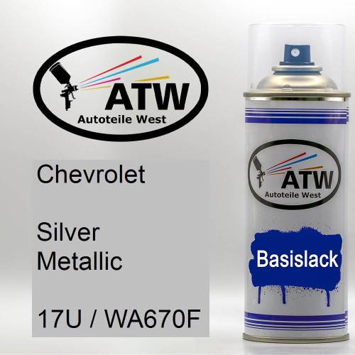 Chevrolet, Silver Metallic, 17U / WA670F: 400ml Sprühdose, von ATW Autoteile West.